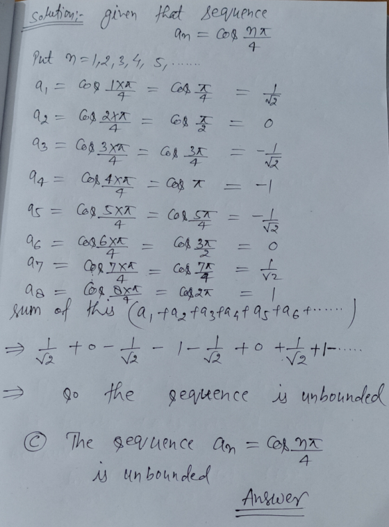 solution given that sequence an=cod na Put = 1, 2, 3, 4, 5, ....... a = coo IX - CAD = to - Cod 2x2 = Cod h = o. az = Cod 3 x