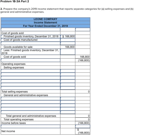 Problem 18-3A Part 2 2. Prepare the companys 2019 income statement that reports separate categories for (a) selling expenses