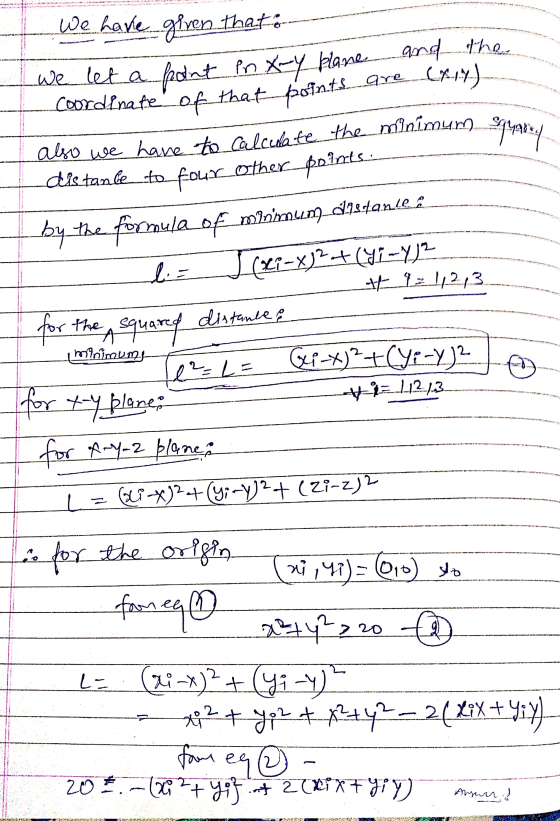 AR we have given that we let a pont in X-y plane and the coordinate of that points are (414) also we have to calculate the mi