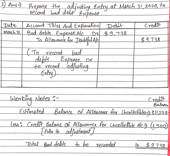 2 2) Anyo) Prepare the adjusting Entry at Merch 31, 2020, to record bad debt Expense Credit $9,738 Date Account Titles And Ex