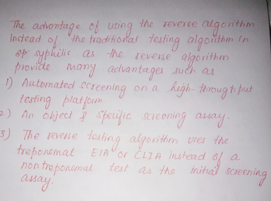 The adkoniage uting the reverce aigonthm inctead ol ho traditioral testing algoithm In sp syphilis a亼 -Ao· reverse algorithm
