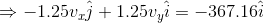 \Rightarrow -1.25v_{x}\hat{j}+1.25v_{y}\hat{i} = -367.16\hat{i}