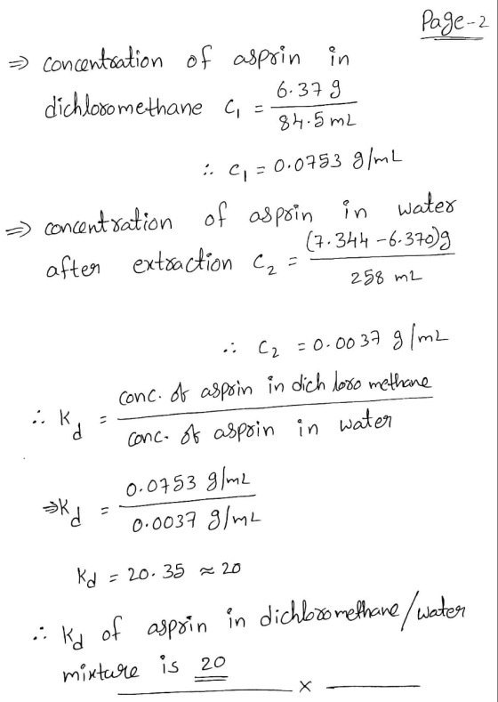 Page 2 = concentration of asprin in dichloromethane G = 34.5 mL ic, = 0.0753 g/mL -) concentration of aspoin in water . (7.34