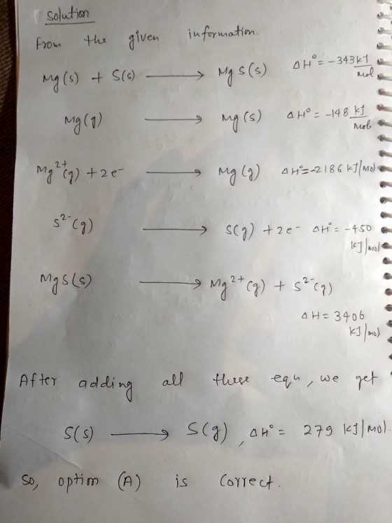 Solution inforuation +the given Prom 4H=-343KT s(s) 4Ho- 148 K Meb 2+ Mg Ca)4Hs2186 kM SC2) 2e- AH-450 +n AHE3406 After all t