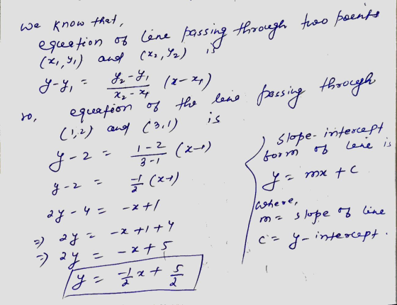 we know that, equation of line passing through two points y-y, (2-x) to, is 2 (2-1) Lene is 3-1 4-y, X₂ - x equation of the l