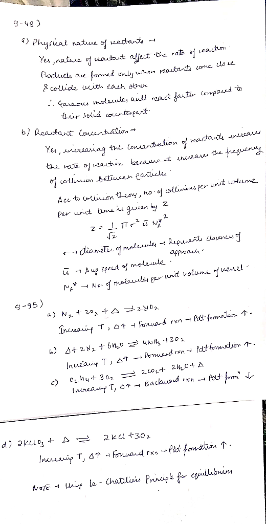 9-45) a) Physical nature of reactants - Yes, nature of reactant affect the rate of reaction dents are formed only when reacta