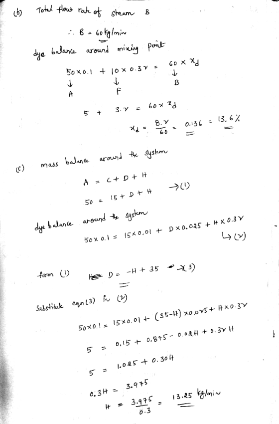 E (6) B Total How rate of stream B = 60kylmin dye balance around mixing - point 60 X Xd = 50X0.1 + 0x0.3 5 + 3y = 60 x 2d 8.7