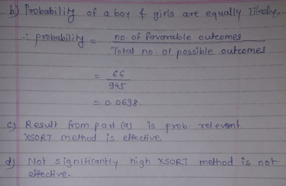 b) Probability of a boy & girls are equally likely - probability no. of favorable outcomes Total no. of possible outcomes. 94