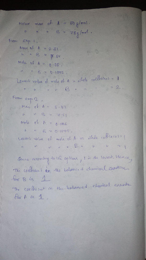 Molar man of A = 50 g/mol. a u B - 75g/mol. from expl Man of zo.Jl. n B = 7.54 mole of A 2 0 .05. R 0.00 Lowest value of mo