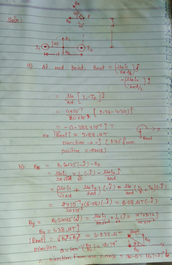 BA P Soln: Be ABL 145 TBY 2 7 ay At mid point, Bret = boint, Bnet - Motion -Mo le l ملل مها प Bnet b to 4x10 7 ( 2076-4070) 2
