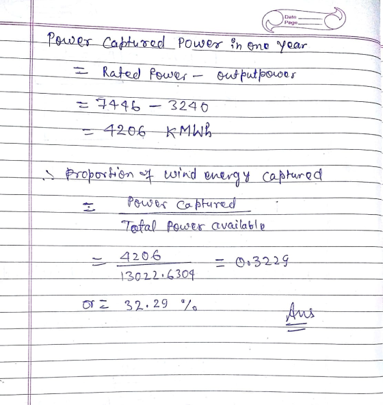 Date Page Power Captured power in one year Rated Power output power = 7446 3240 - 4206 KMWh sproportion of wind energy captur