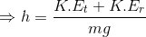 \Rightarrow h = \frac{K.E_{t}+K.E_{r}}{mg}