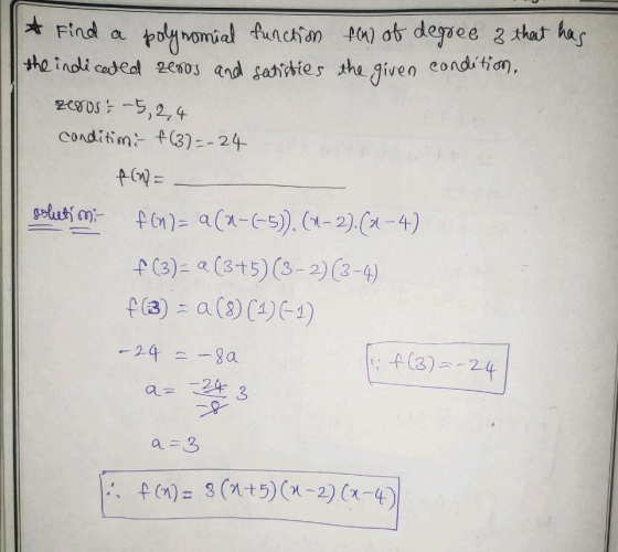 & find a polynomial function flu) of degree 2 that has the indicated resos and satisfies the given condition, Zesos - 5, 2,4