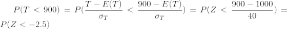 900 — 1000, 900 — E(Т), 2) от = PT < 900) - Рт – E(Т) От P(x < -2.5) P(Z <