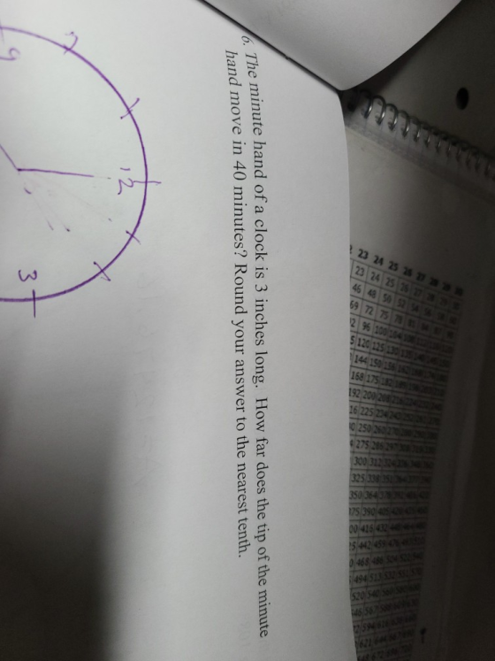 23 24 25 26 23 24 25 26 27 46 48 50 52 54 69 72 75 7 296 100 16582 6. The minute hand of a clock is 3 inches long. How far do