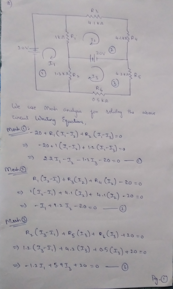 4.1ka IKAR 4.1 K25 Ry 2ov CH THE Il 1.2KR 4.2k03 R5 R6 0.5kr We above Merh analyn for solving the terant Writing Equations, 2