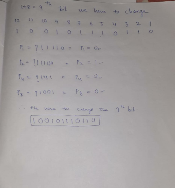 1+8 = 9 bit we have to change 3 10 T 7 6 5 3 5 Ο P = ? 1111o= P = Or 6. ?T1100 Tu ? 91111 ls - 7100 2 have th bit change the