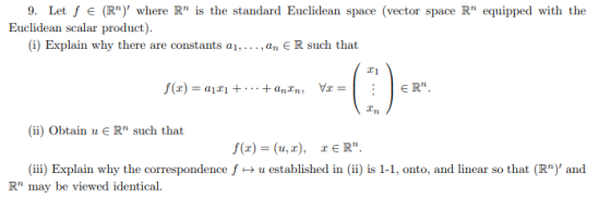 9. Let f E (R where R is the standard Euclidean space (vector space Rn equipped with the Euclidean scalar product) (i) Expl