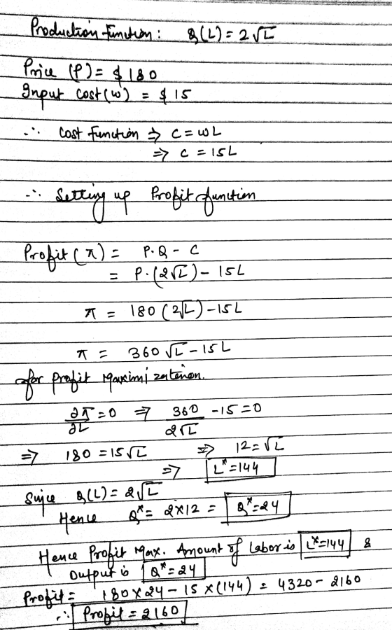 Production finition: &(4)=25€ Price (P) = $180 Input cost (w) = $15 cost function > c= wL c=15L Setting up Profit function Pr