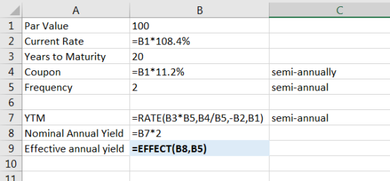 Α 1 Par Value 100 2 Current Rate =B1*108.4% 3 Years to Maturity 20 4 Coupon =B1*11.2% semi-annually 5 Frequency semi-annual 6