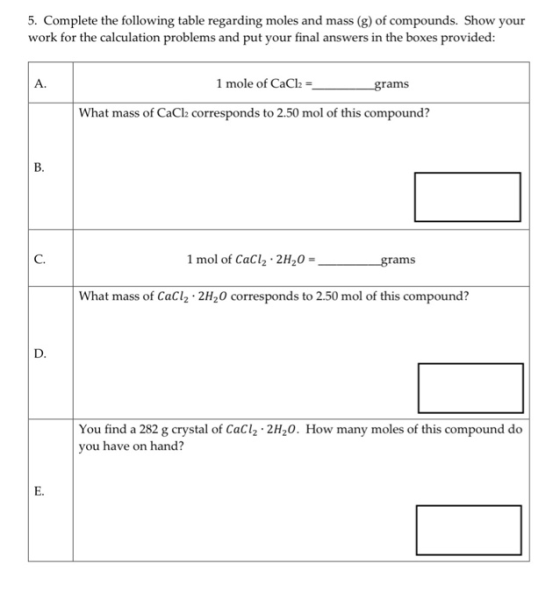 5. Complete the following table regarding moles and mass (g) of compounds. Show your work for the calculation problems and pu