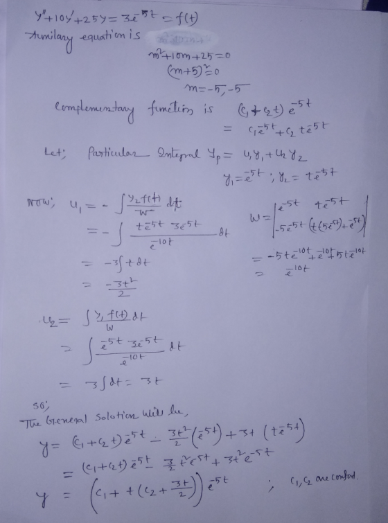 y + 104+254= 3e5t = f(t) Armilary equation is mtiom +25=0 (m +50 m=-5,25 Complementary fumeting is Gente Let; Particular ante
