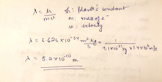 Aan mo hi planks constant mi mass of e- se velocity A = 6.626x1034 m² kg, 9.1x103kg x 1.4x10°m)s a 5.2x1010
