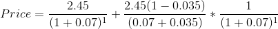 2.45 2.4571-0.035) (1+0.07)(0.07 +0.035)*(1+0.07) 1