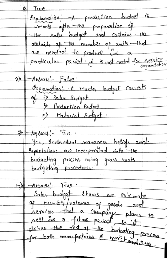 True Explanation production budged is made after the preparation of the sale budget and contains the details of the number of