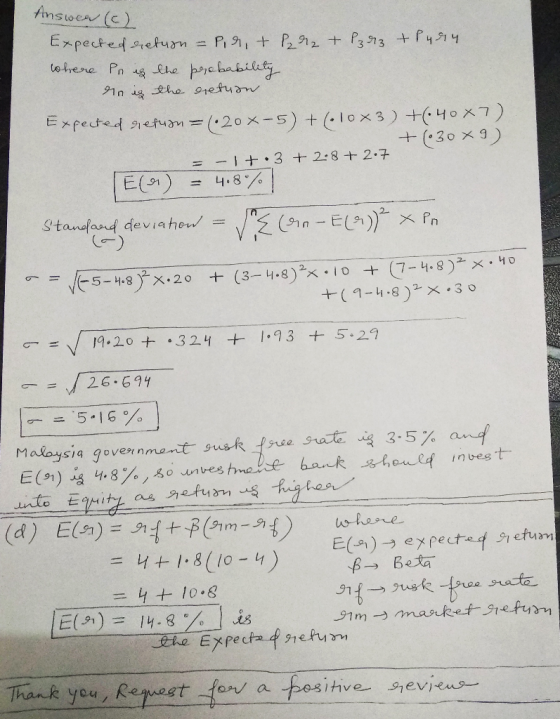 Answeer (6) Expected retuon-Pier, & Padre + P₂3 + Pur4. where Pn is the probability rn is the eretuan Expected return = (620x