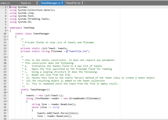 TweetFile.txt main.cs Tweet.cs TweetManager.cs 1- using System; 2 using System.Collections.Generic; 3 using System.Linq; 4 us