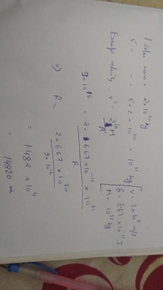 I solar man 5. -- 2x 1030kg. 5x2 < 10 30 31 - 2 x 10 - 10 kg/v₂ 3x lo m/s TG 6-67xlo M₂ 1031 kg Escape relocity, 31 16 3x10