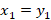 x1 = y1