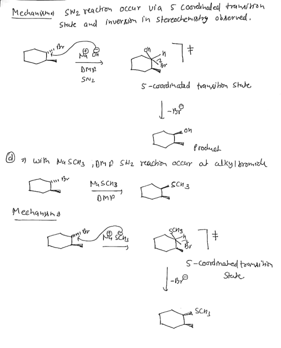 Mechanismes SN2 reaction occur via s coordinaled transition State and inversion in Stereochemistry observed. DMY SN2 5-coordi