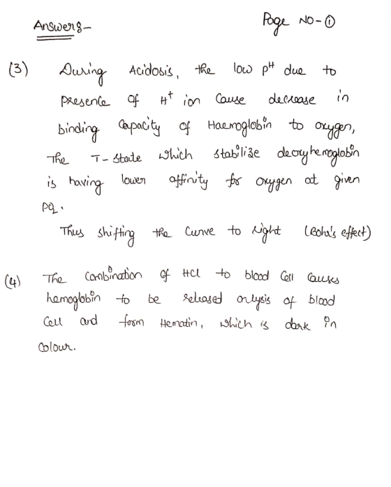 Answerg- Page No-o (3) During Acidosis, the low pH due to Presence of Ht in cause decrease in binding capacity of Haemoglobin