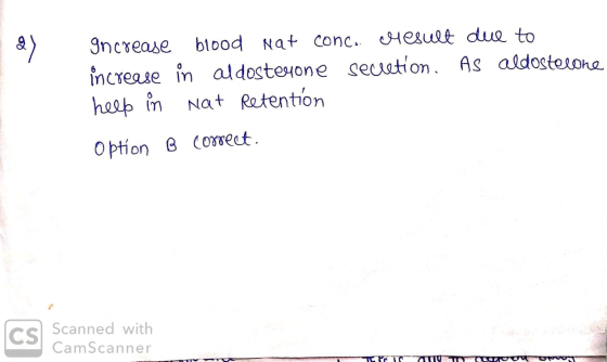 Increase blood Nat conc. result due to increase in aldosterone secretion. As aldosterone help in Nat Retention Option B corre