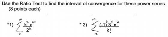 Use the Ratio Test to find the interval of convergence for these power series. (8 points each) ) 3 x N