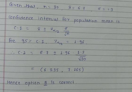 Given that n = 30 Ž= 6. 7 6= 1.3 confidence interal for population mean is C-1 = Ă È Lain for 95% CI, -C-2 = 6. 74 = 1.96. 7