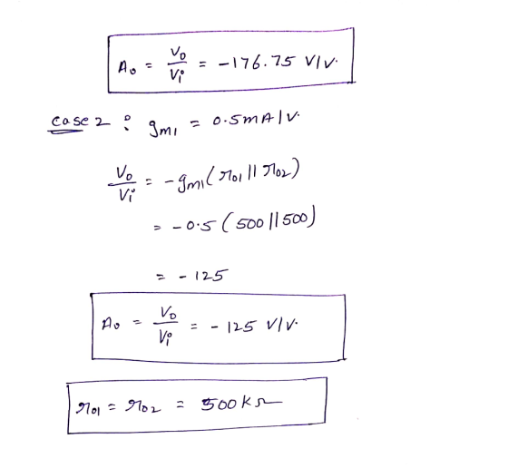 Ao che = -176.75 VIVI case 2 • Imi = 0.5mATV. van - gmil rhoill 702) =-0.5 (500 11500) 5-125 How -125 VIV roi = ro2 =500kr