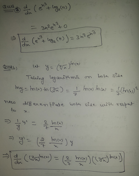 B a (en et loge (t)) 322000 Cena + loga (a)) = 3x2 0213 dai Queb) let y = (in soon Taking logarithmic my= m(n) in (Fr) I hond