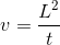 v=\frac{L^{2}}{t}