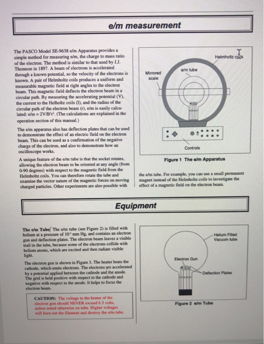 Helmholtz odes e/m measurement em tube Mirrored scale The PASCO Model SE-9638 e/m Apparatus provides a simple method for meas