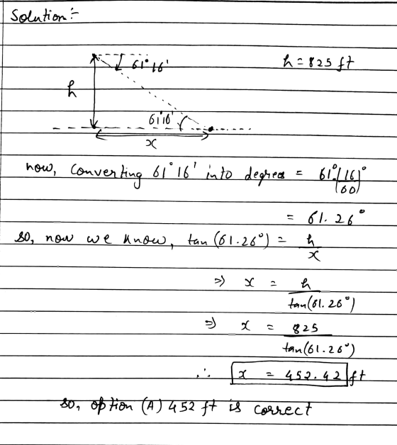 Solution? لهنيه h=825 ft ܫܟ 6116 r OC how, converting bi 16 into deghea = 61118 16 ool 61.26 So, now we know, tan (01.26 - o