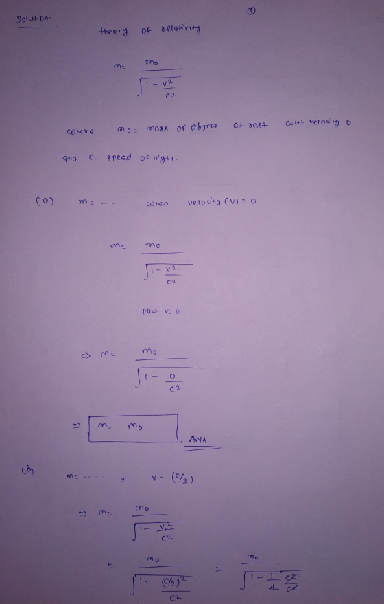 Solution: theory of relativity mo 11-12 C2 cohere mos mass of object at rest with rerouty o and C= speed of light ra) when ve