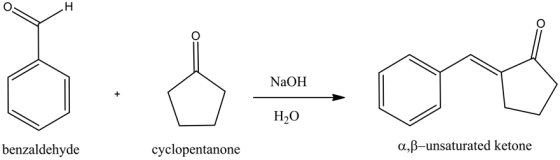 oH
.droy
NaOH
HO
benzaldehyde
cyclopentanone
a,ß-unsaturated ketone