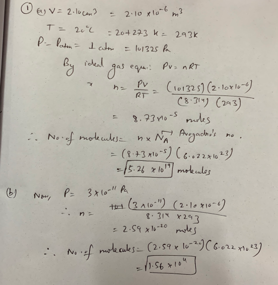 O a v= 2 locum? - 2.10 xloob n? T= 200 = 20+273 k= 293k. P- Patin = I aton = 101325 Pa. By ideal gas equi: Pr = nRT na pu (10