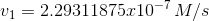 V1 = 2.29311875.c10-7 M/s