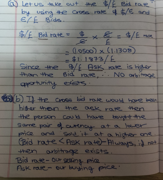 Let us take out the $/ € Bid rate by using the cross rate of $/ € and €/ h Bids. $%£ Bid rate = $*- $/E route e E - 1.0500) x