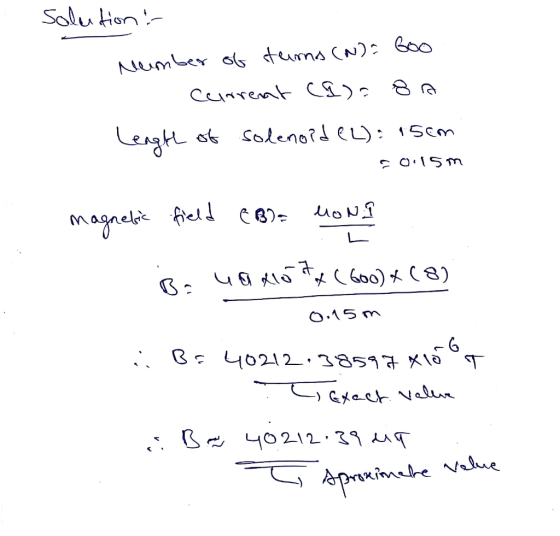 Solution Number ss dums (N): eoo Cerremt Lenght Soleno7d el): 15em magneli frel ce lo 600) (8) O.15 m C 40212:38597 K\a T -)