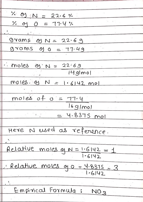% os N = 22.6 % = 77.4% % of grams of N = 22.6.9 grams of o 77.49 ci moles of N = 22:6g 14 gimol moles of N 16142 mol moles